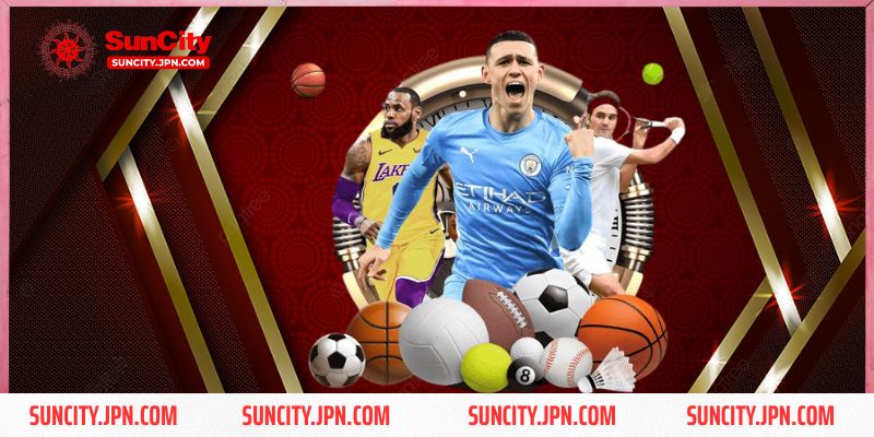 Khuyến mãi Thể Thao Suncity - Tặng thưởng lớn khi thắng cược