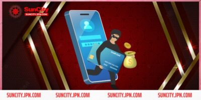 Thông tin lừa đảo Suncity - Sự thật ẩn chứa đằng sau cần biết