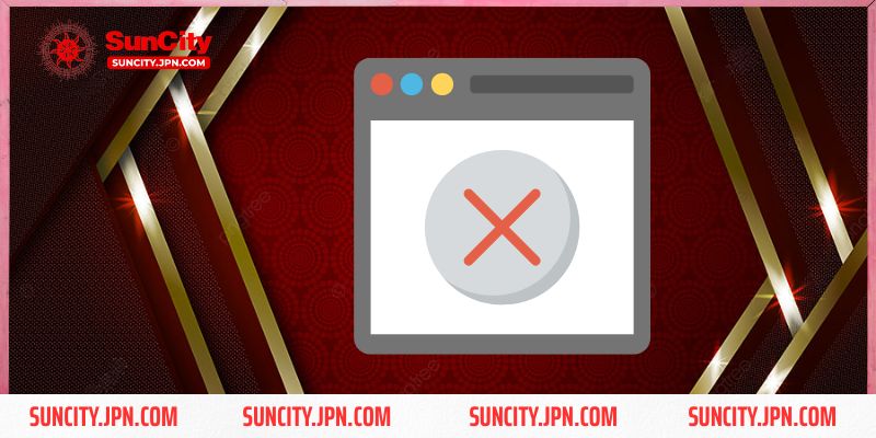 Lưu ý khi gặp sự cố Suncity bị chặn cho tân binh